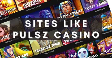 sites like pulsz casino.